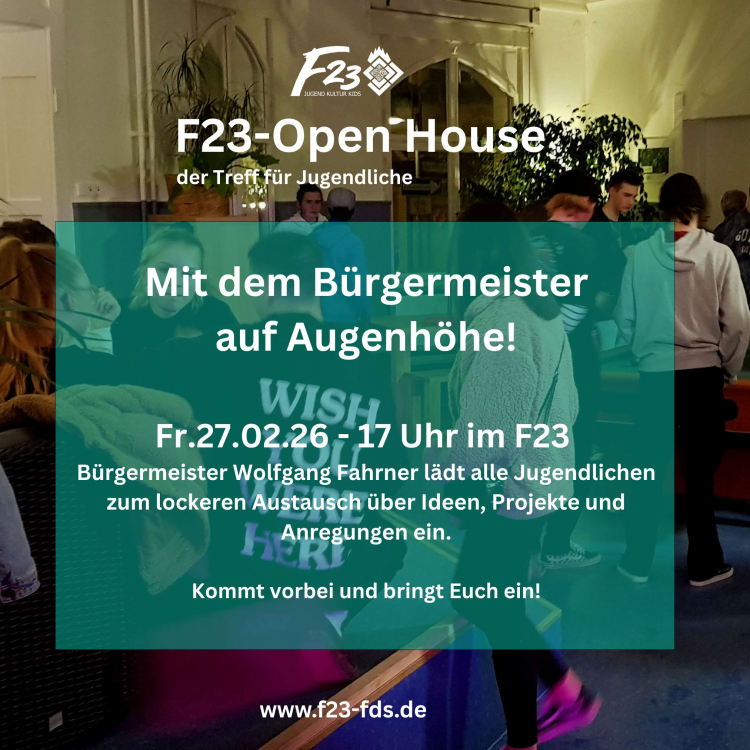 F23-Open House: Austausch mit Bürgermeister Wolfgang Fahrner - alle Jugendliche sind eingeladen!